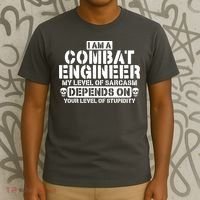 Im A Combat Engineer Funny Combat Engineering T-Shirt thumb 3