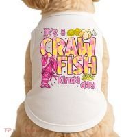 It's A CrawFish Kinda Day Crawfish Funny Louisiana Seafood Doggie Tank thumb 0