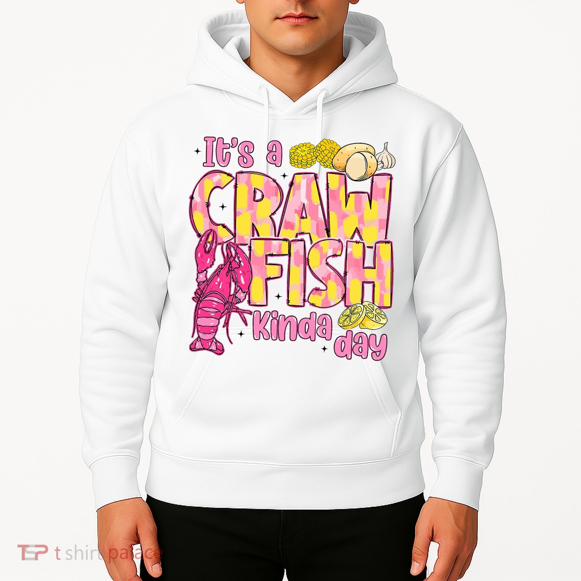 It's A CrawFish Kinda Day Crawfish Funny Louisiana Seafood Hoodie