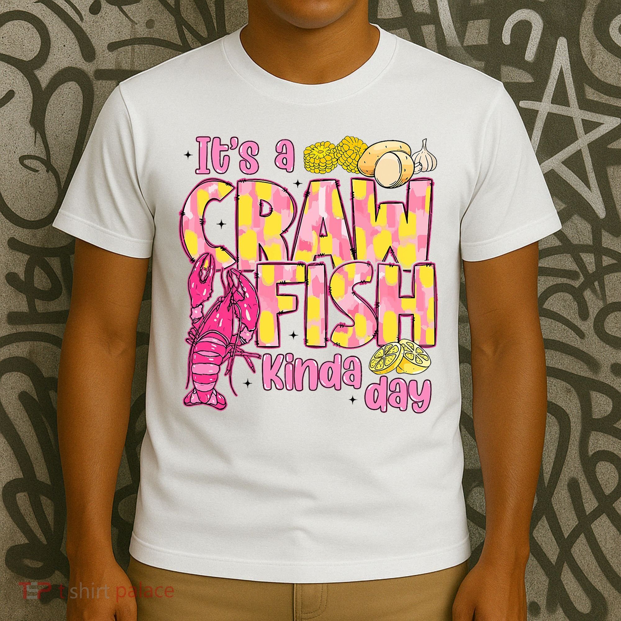 It's A CrawFish Kinda Day Crawfish Funny Louisiana Seafood T-Shirt