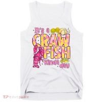 It's A CrawFish Kinda Day Crawfish Funny Louisiana Seafood Tank Top thumb 0