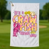 It's A CrawFish Kinda Day Crawfish Funny Louisiana Seafood Golf Towel thumb 1