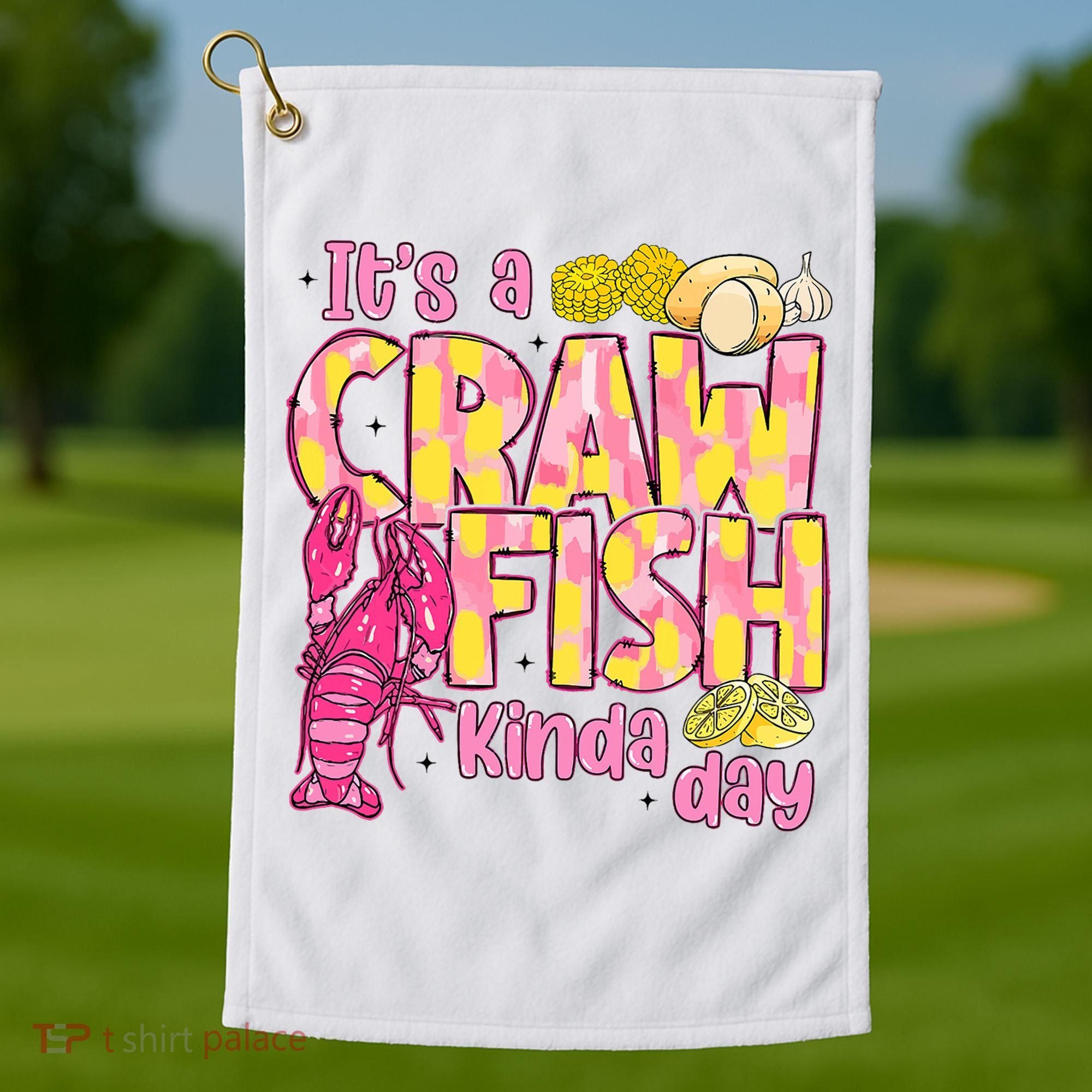 It's A CrawFish Kinda Day Crawfish Funny Louisiana Seafood Golf Towel