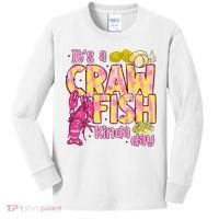 It's A CrawFish Kinda Day Crawfish Funny Louisiana Seafood Kids Long Sleeve Shirt thumb 0