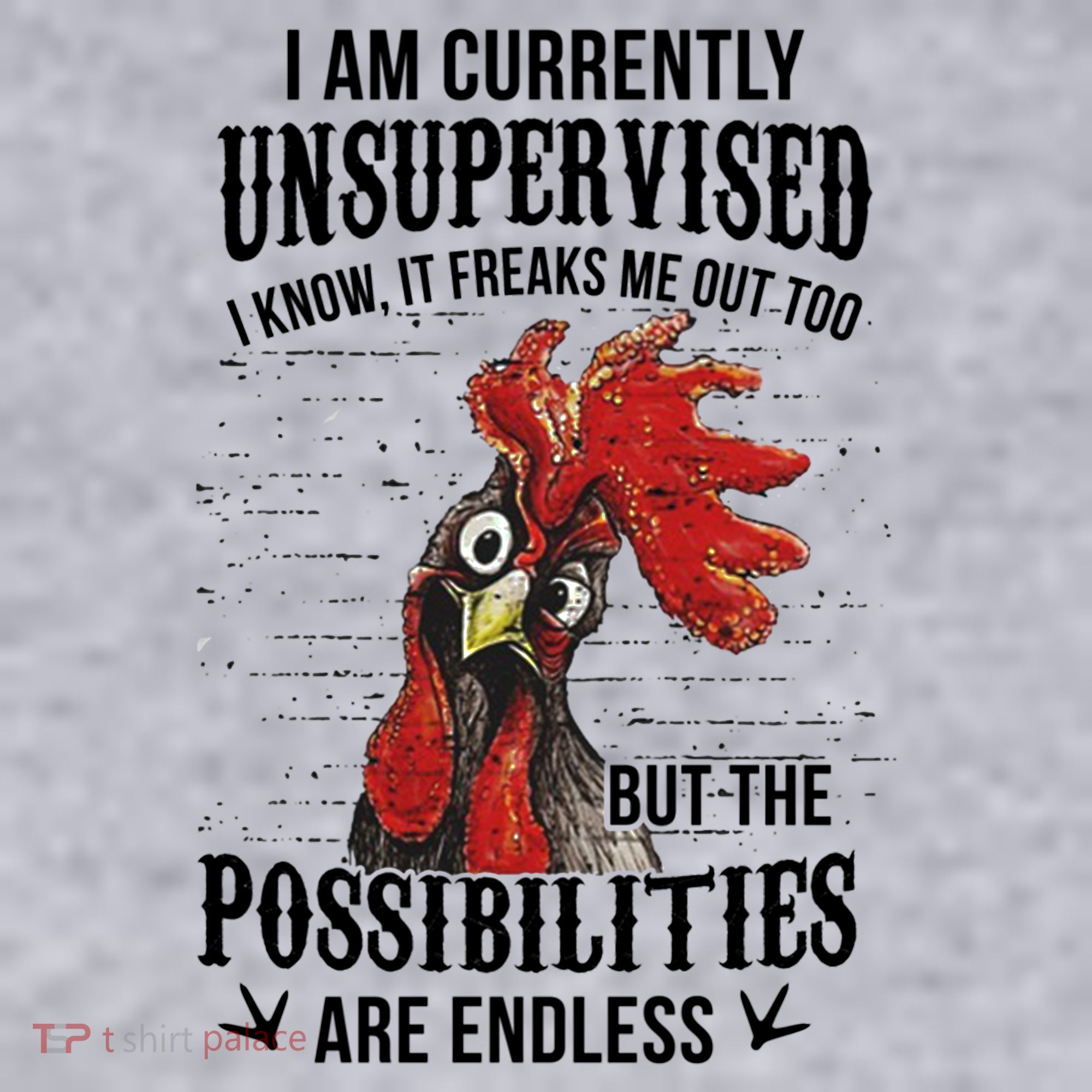I Am Currently Unsupervised I Know It Chicken Farmer Gift Women's Sweatshirt