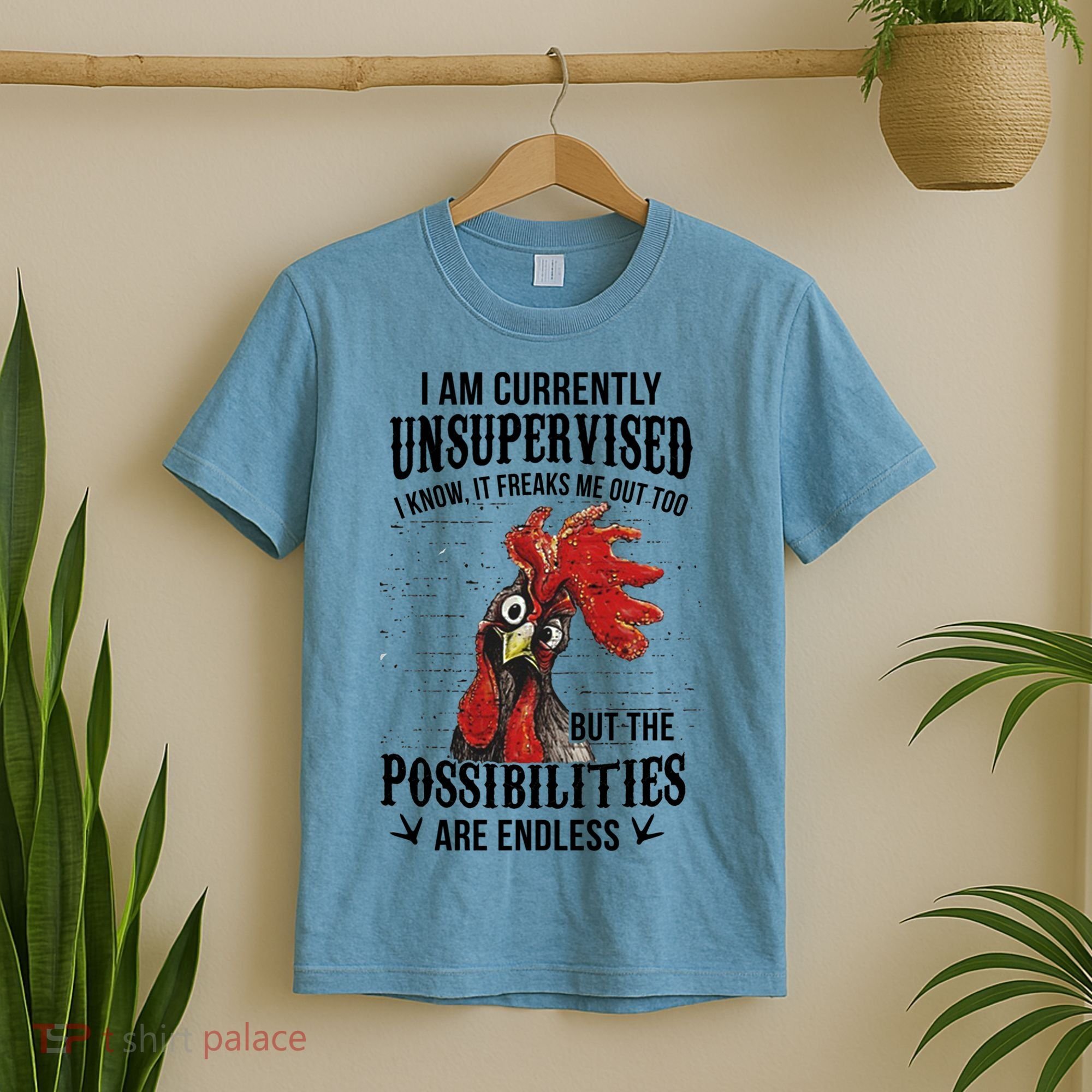 I Am Currently Unsupervised I Know It Chicken Farmer Gift T-Shirt