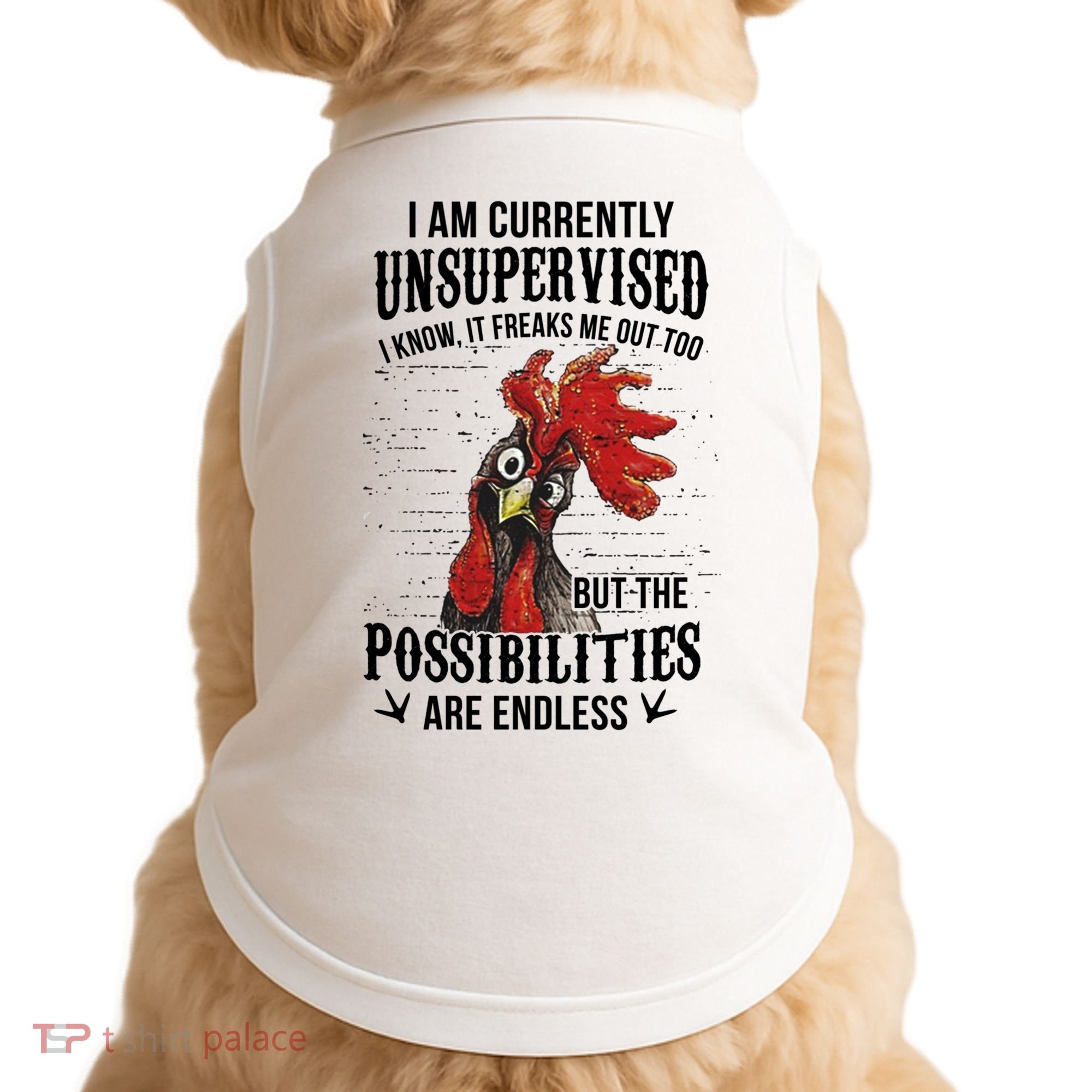 I Am Currently Unsupervised I Know It Chicken Farmer Gift Doggie Tank
