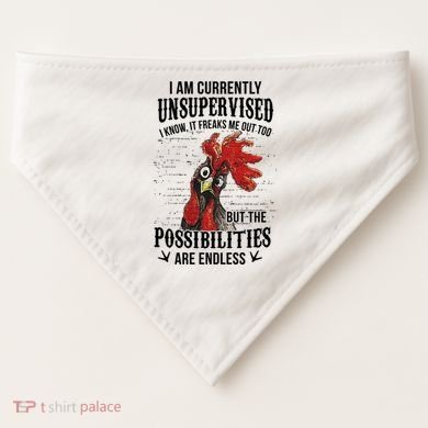 I Am Currently Unsupervised I Know It Chicken Farmer Gift USA-Made Doggie Bandana