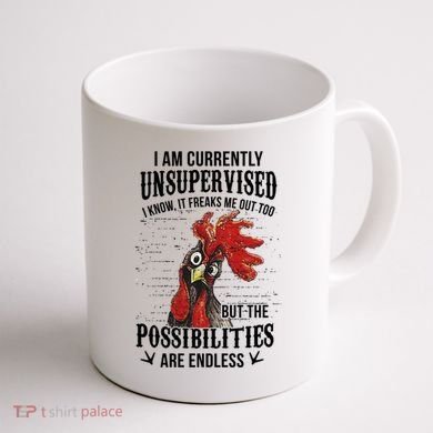 I Am Currently Unsupervised I Know It Chicken Farmer Gift Coffee Mug back