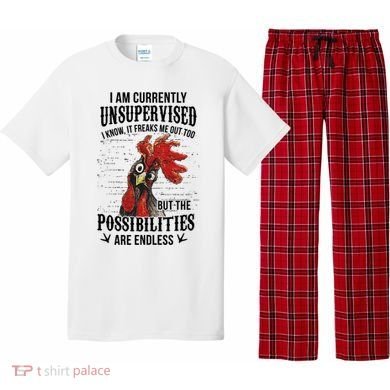 I Am Currently Unsupervised I Know It Chicken Farmer Gift Pajama Set