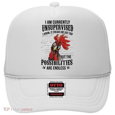 I Am Currently Unsupervised I Know It Chicken Farmer Gift Hat