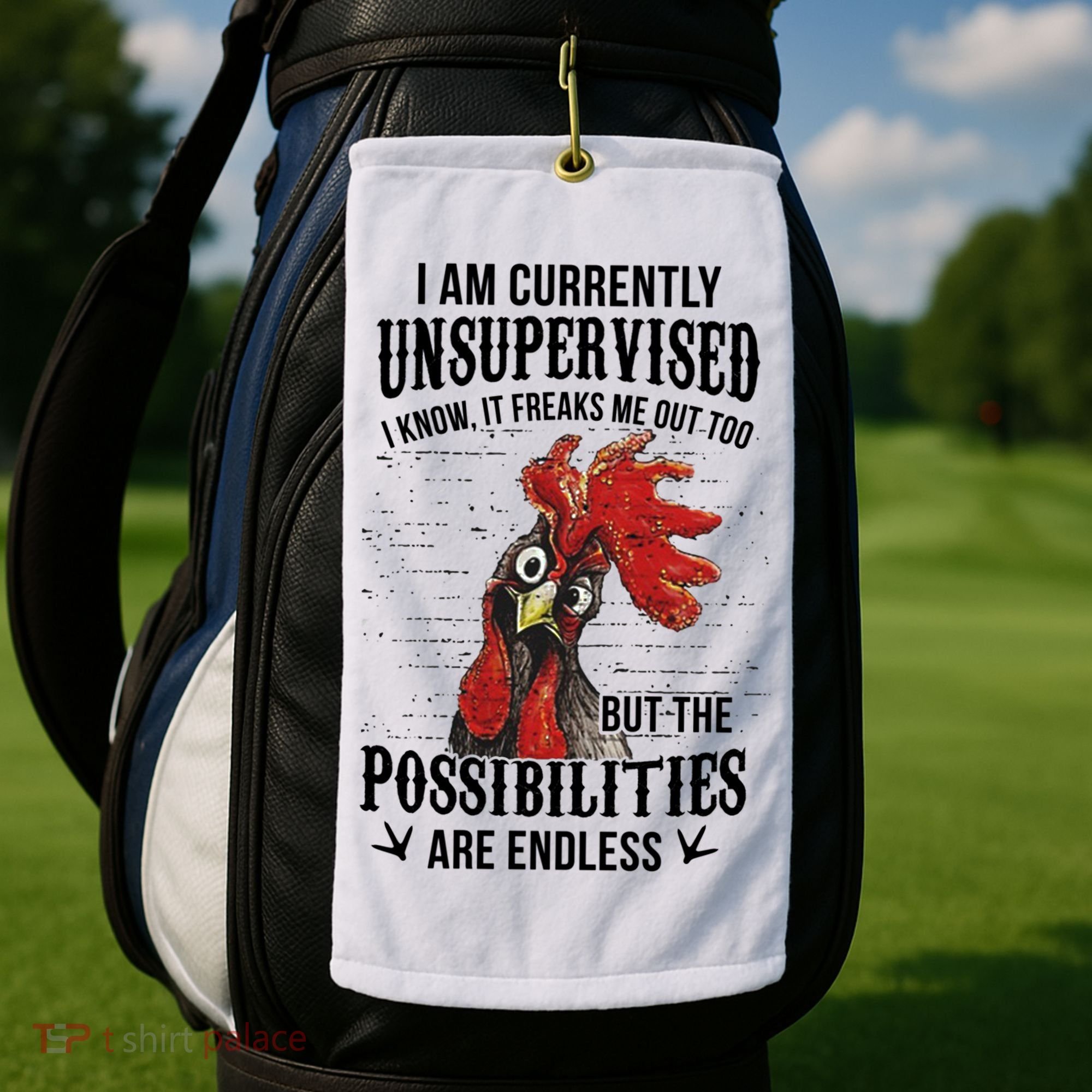 I Am Currently Unsupervised I Know It Chicken Farmer Gift Golf Towel