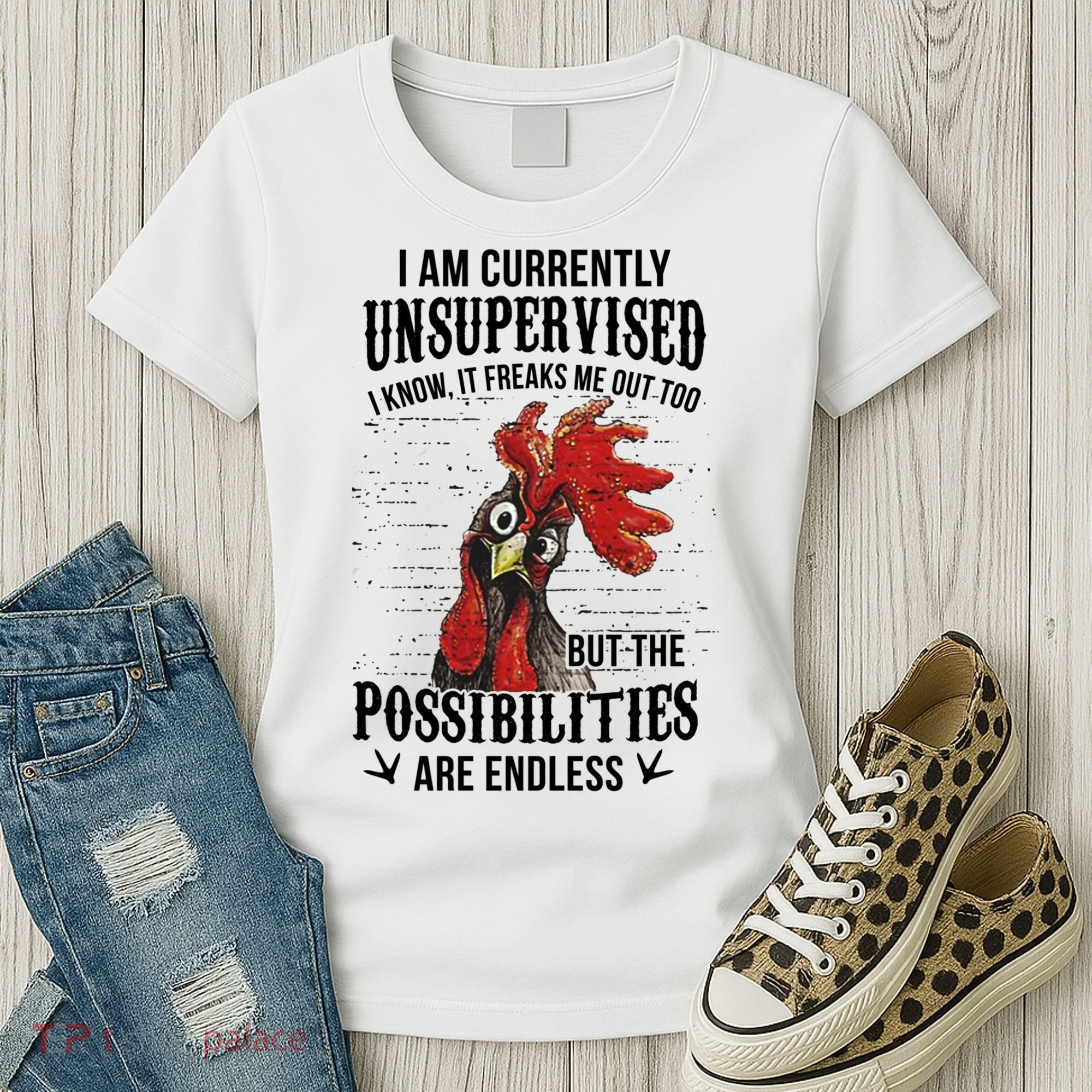 I Am Currently Unsupervised I Know It Chicken Farmer Gift Women's T-Shirt