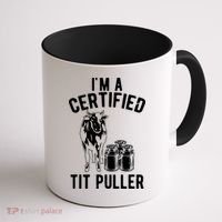 Im A Certified Tit Puller Funny Dairy Cow Farmer Gift Coffee Mug thumb 1