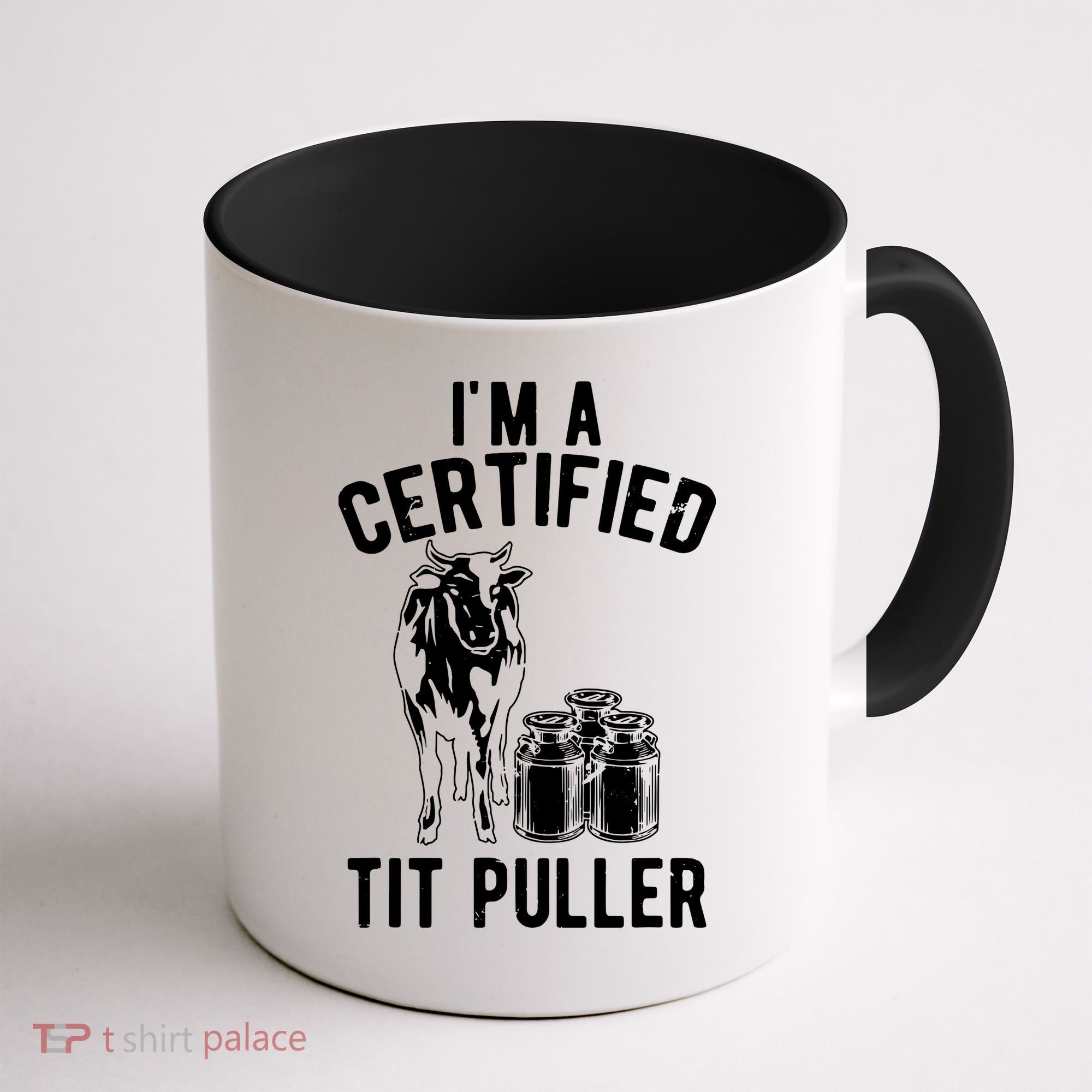 Im A Certified Tit Puller Funny Dairy Cow Farmer Gift Coffee Mug