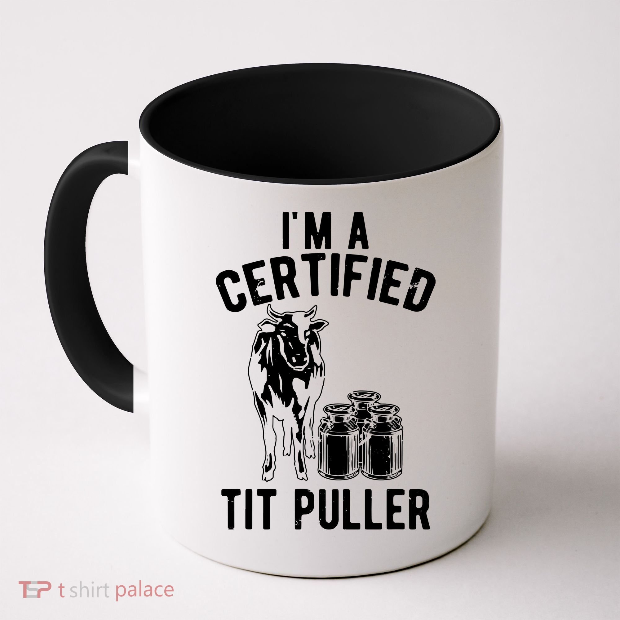 Im A Certified Tit Puller Funny Dairy Cow Farmer Gift Coffee Mug