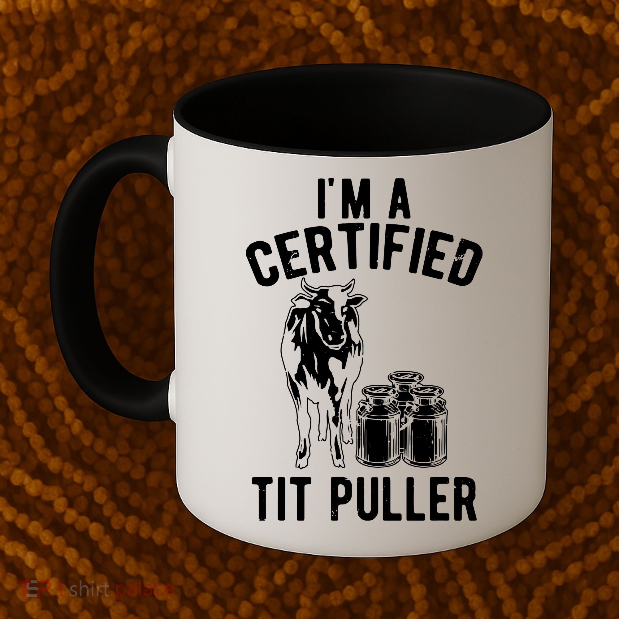 Im A Certified Tit Puller Funny Dairy Cow Farmer Gift Coffee Mug