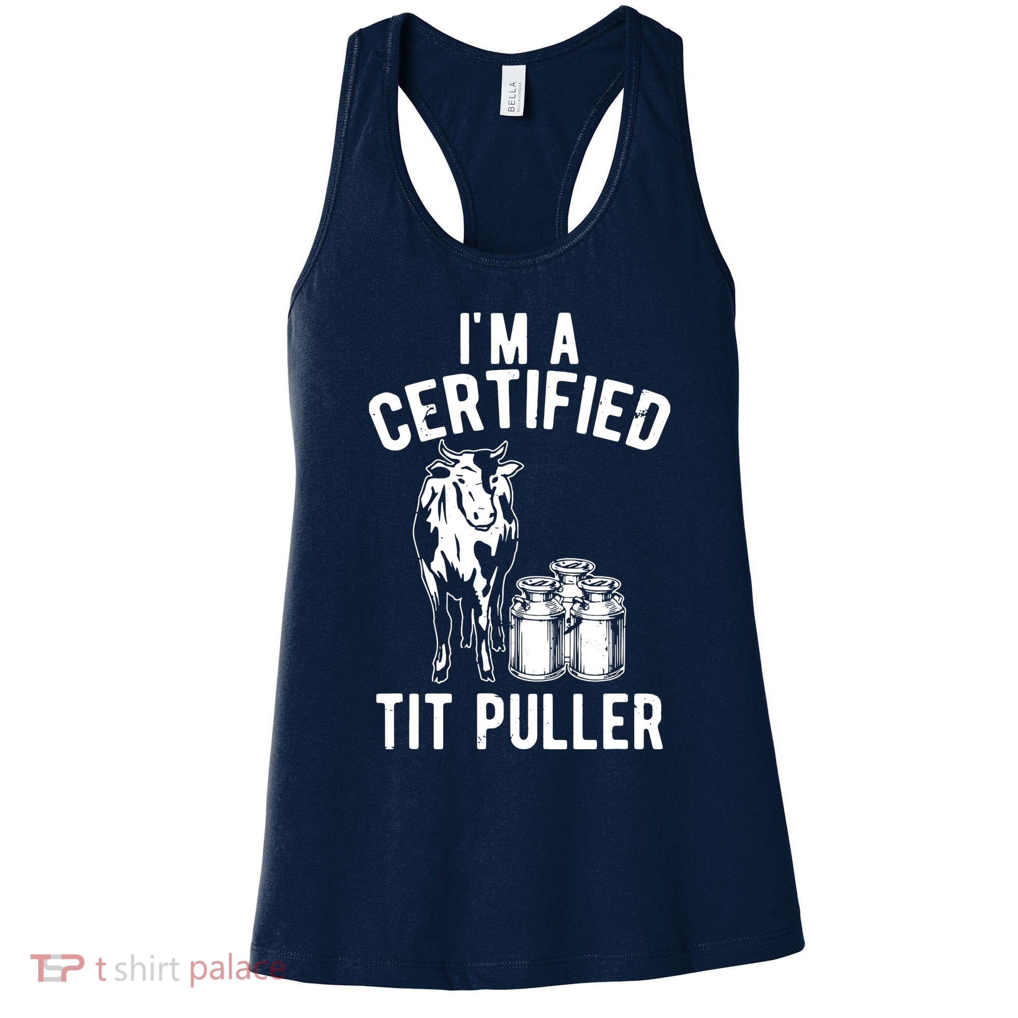 Im A Certified Tit Puller Funny Dairy Cow Farmer Gift Women's Tank Top