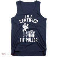 Im A Certified Tit Puller Funny Dairy Cow Farmer Gift Tank Top thumb 0