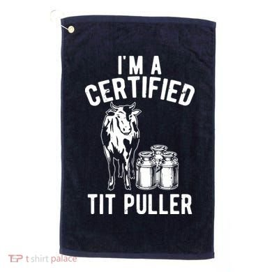 Im A Certified Tit Puller Funny Dairy Cow Farmer Gift Golf Towel