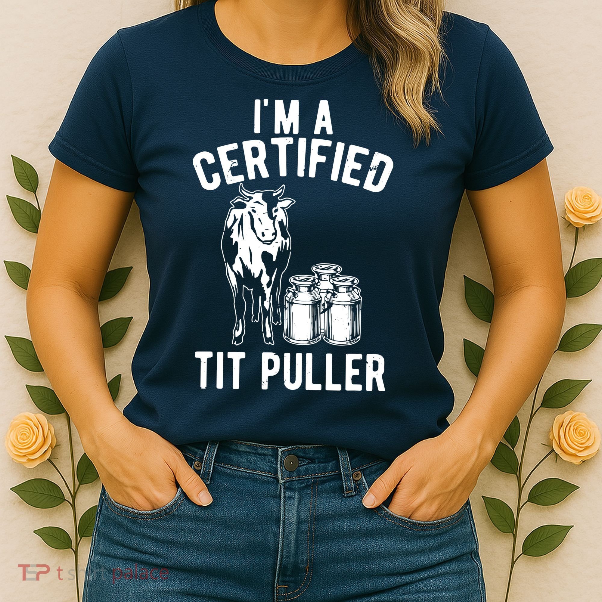 Im A Certified Tit Puller Funny Dairy Cow Farmer Gift Women's T-Shirt