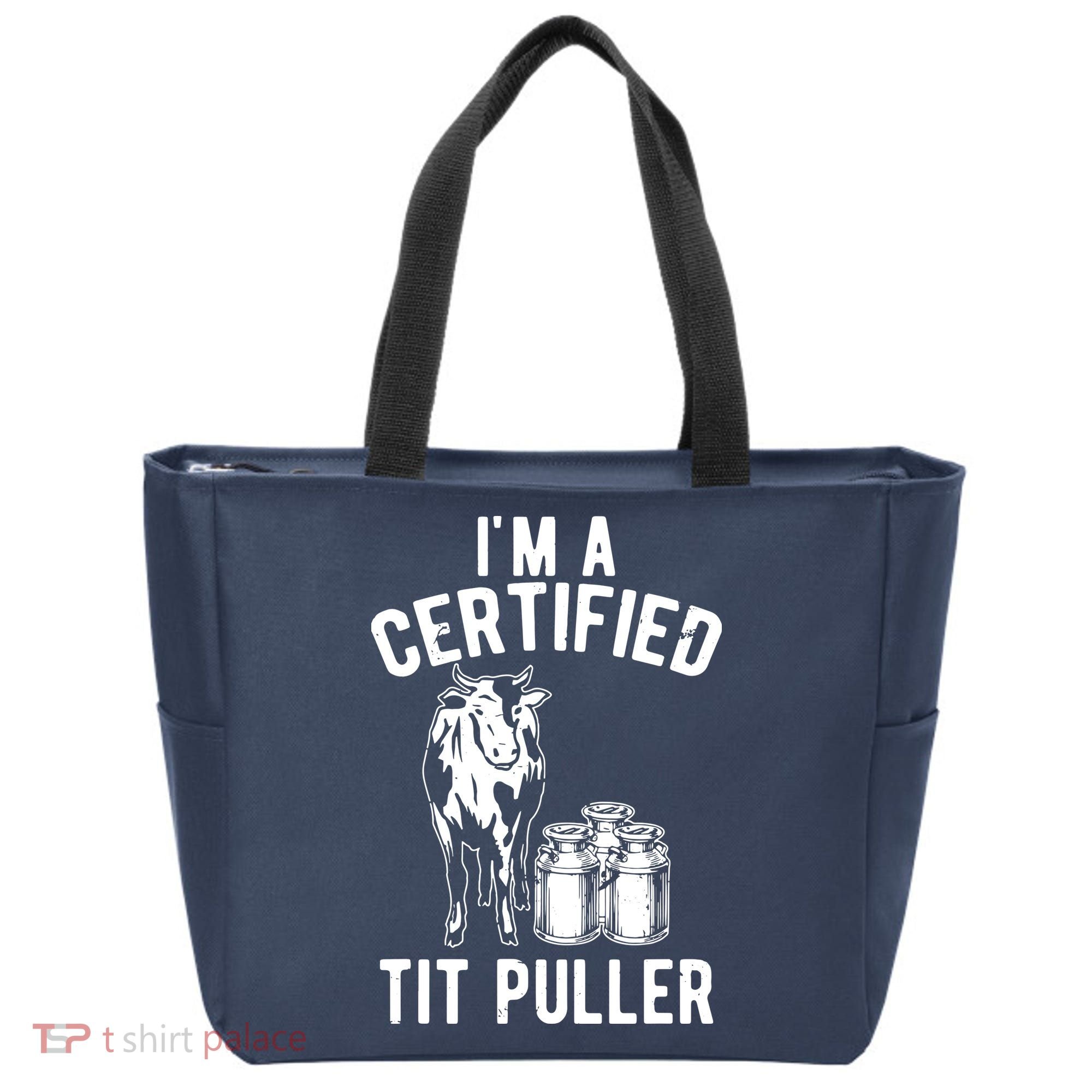 Im A Certified Tit Puller Funny Dairy Cow Farmer Gift Tote Bag