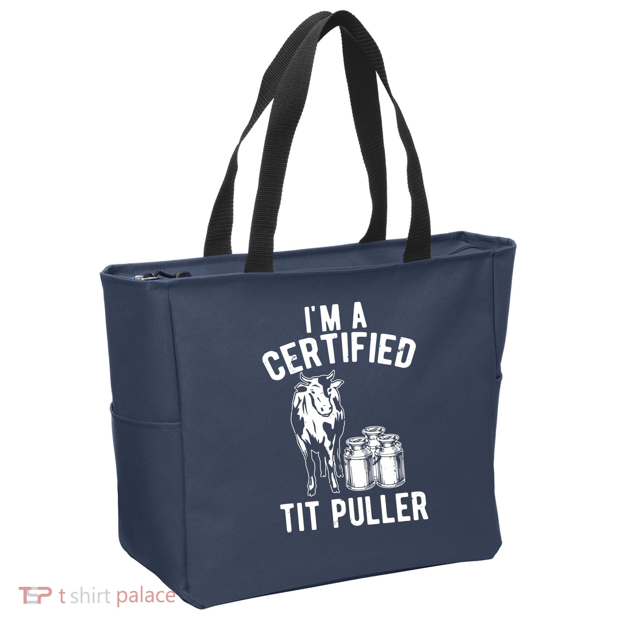 Im A Certified Tit Puller Funny Dairy Cow Farmer Gift Tote Bag