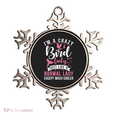 Im A Crazy Bird Lady Just Like A Normals Lady Except Cooler Ornament