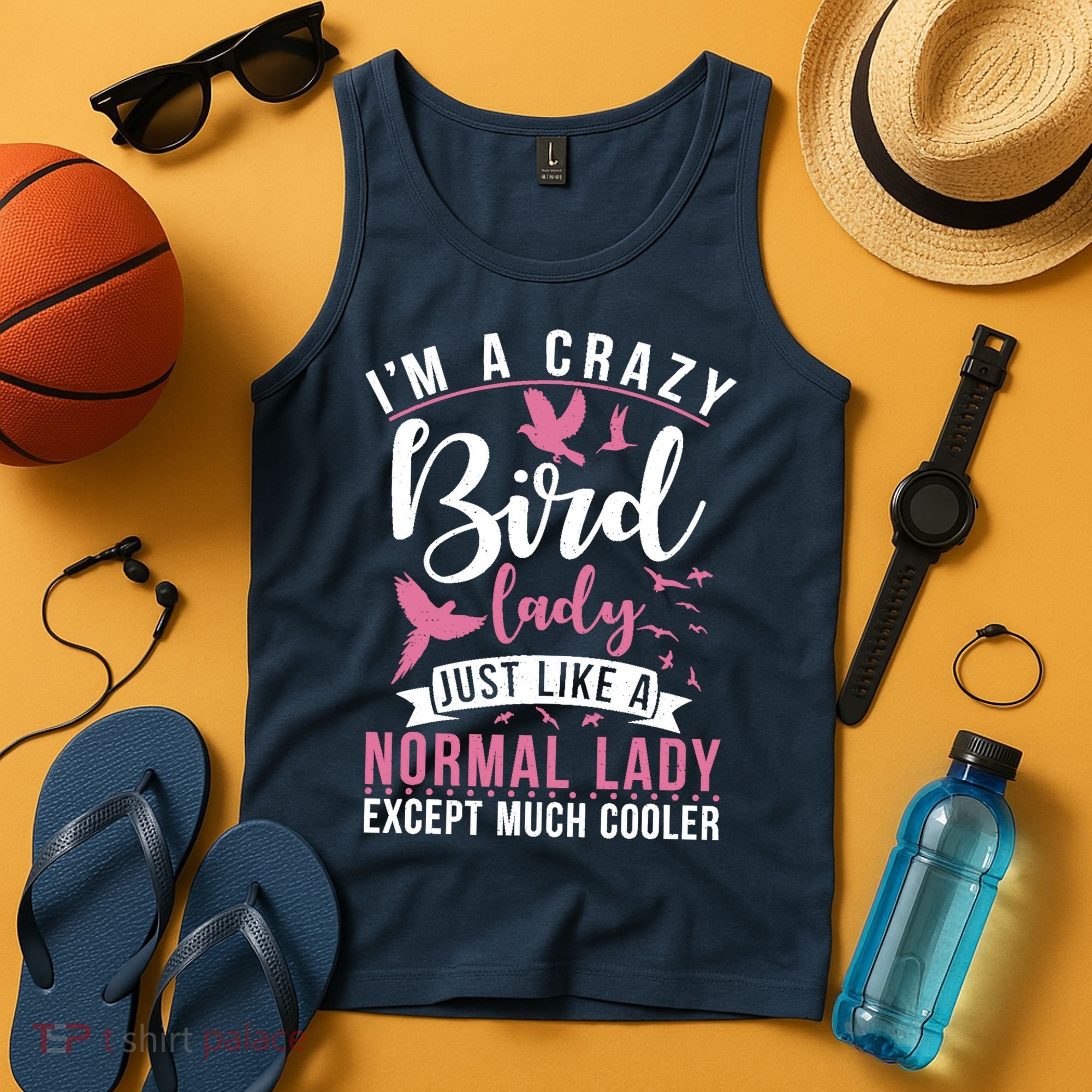 Im A Crazy Bird Lady Just Like A Normals Lady Except Cooler Tank Top