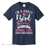 Im A Crazy Bird Lady Just Like A Normals Lady Except Cooler Kids T-Shirt thumb 0