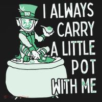 I Always Carry A Little Pot With Me Funny Saint Patricks Day Patty Tank Top thumb 6