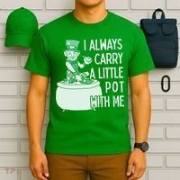 I Always Carry A Little Pot With Me Funny Saint Patricks Day Patty T-Shirt thumb 6