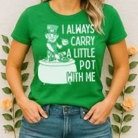 I Always Carry A Little Pot With Me Funny Saint Patricks Day Patty Women's T-Shirt thumb 2