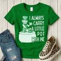 I Always Carry A Little Pot With Me Funny Saint Patricks Day Patty Women's T-Shirt thumb 3