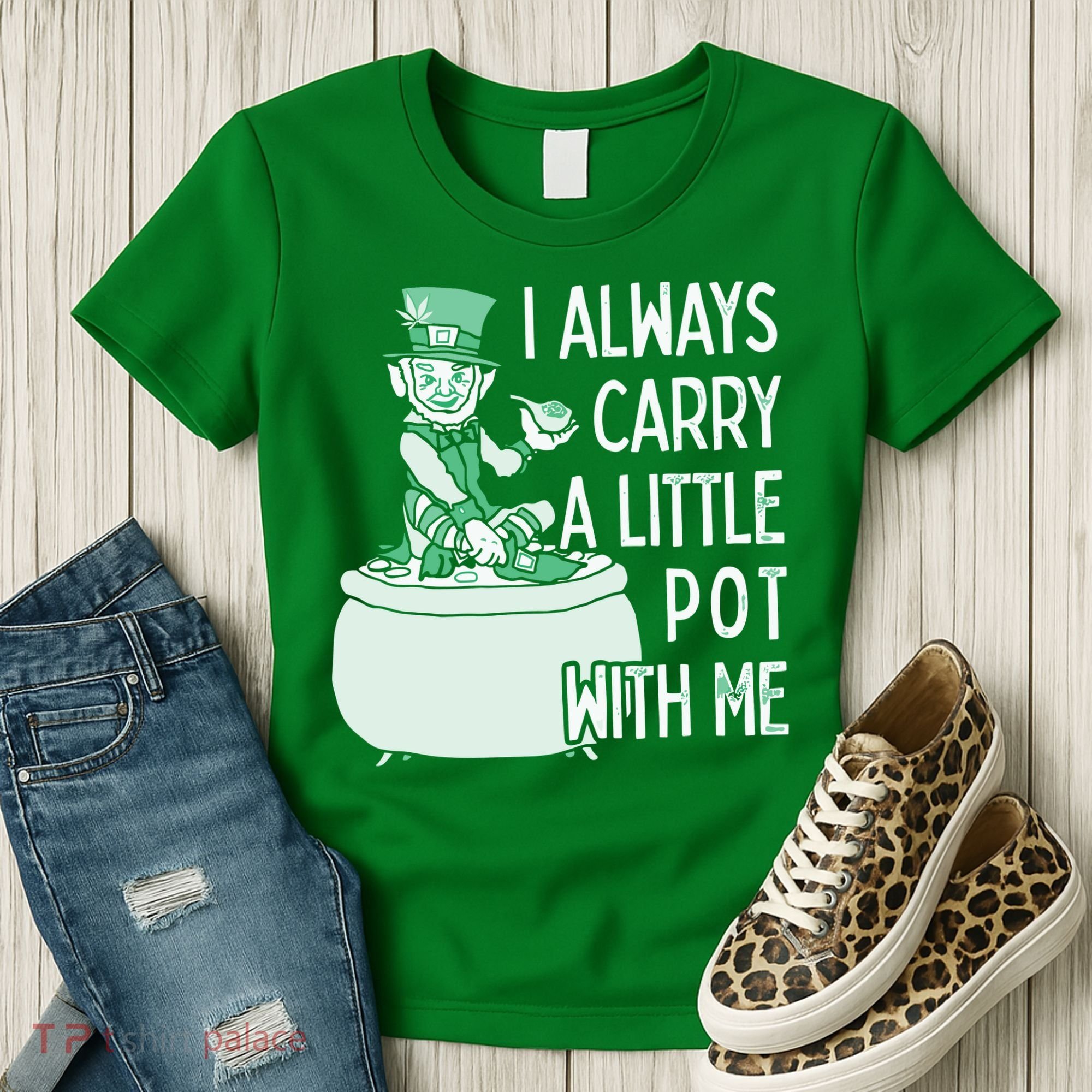 I Always Carry A Little Pot With Me Funny Saint Patricks Day Patty Women's T-Shirt