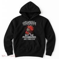 I Am Currently Unsupervised Funny Sayings Hoodie thumb 0