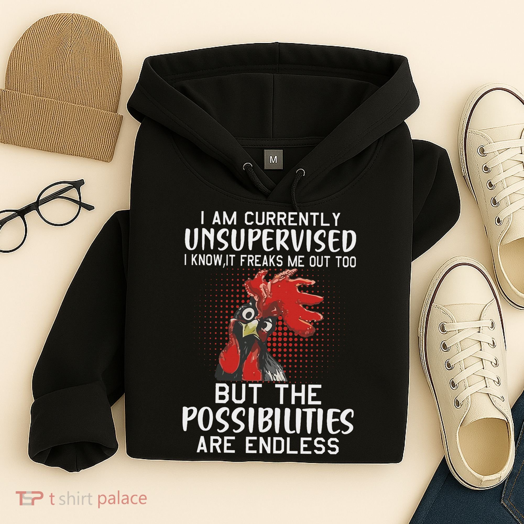 I Am Currently Unsupervised Funny Sayings Hoodie