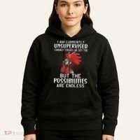 I Am Currently Unsupervised Funny Sayings Hoodie thumb 5