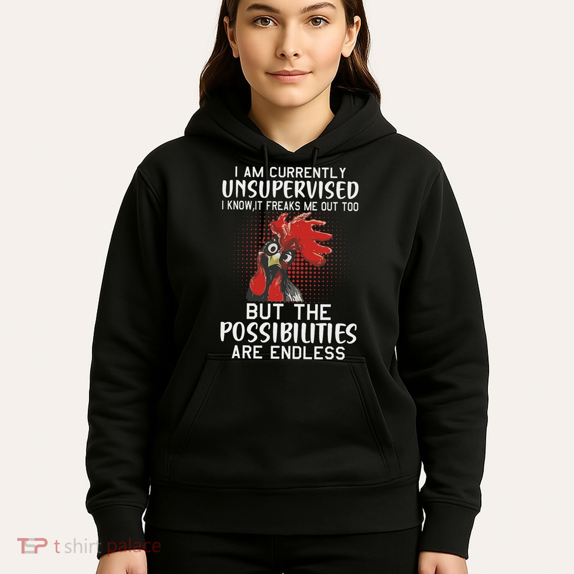 I Am Currently Unsupervised Funny Sayings Hoodie