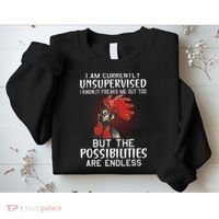 I Am Currently Unsupervised Funny Sayings Sweatshirt thumb 2