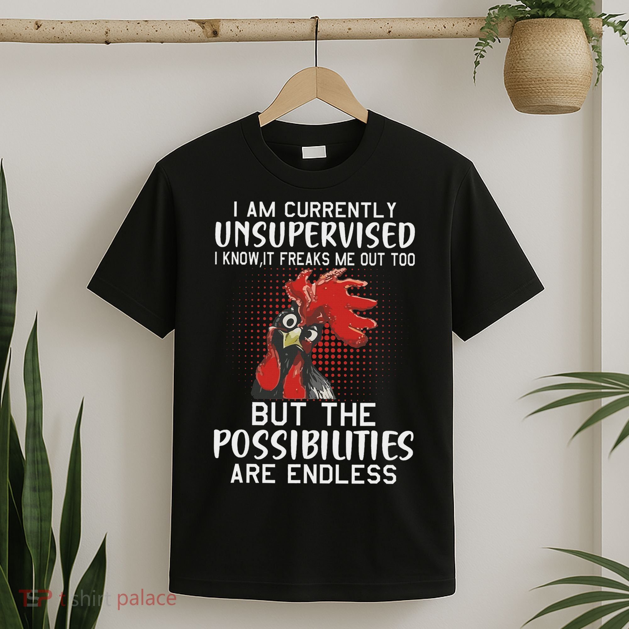 I Am Currently Unsupervised Funny Sayings T-Shirt