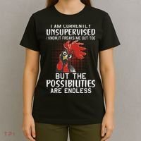 I Am Currently Unsupervised Funny Sayings T-Shirt thumb 4
