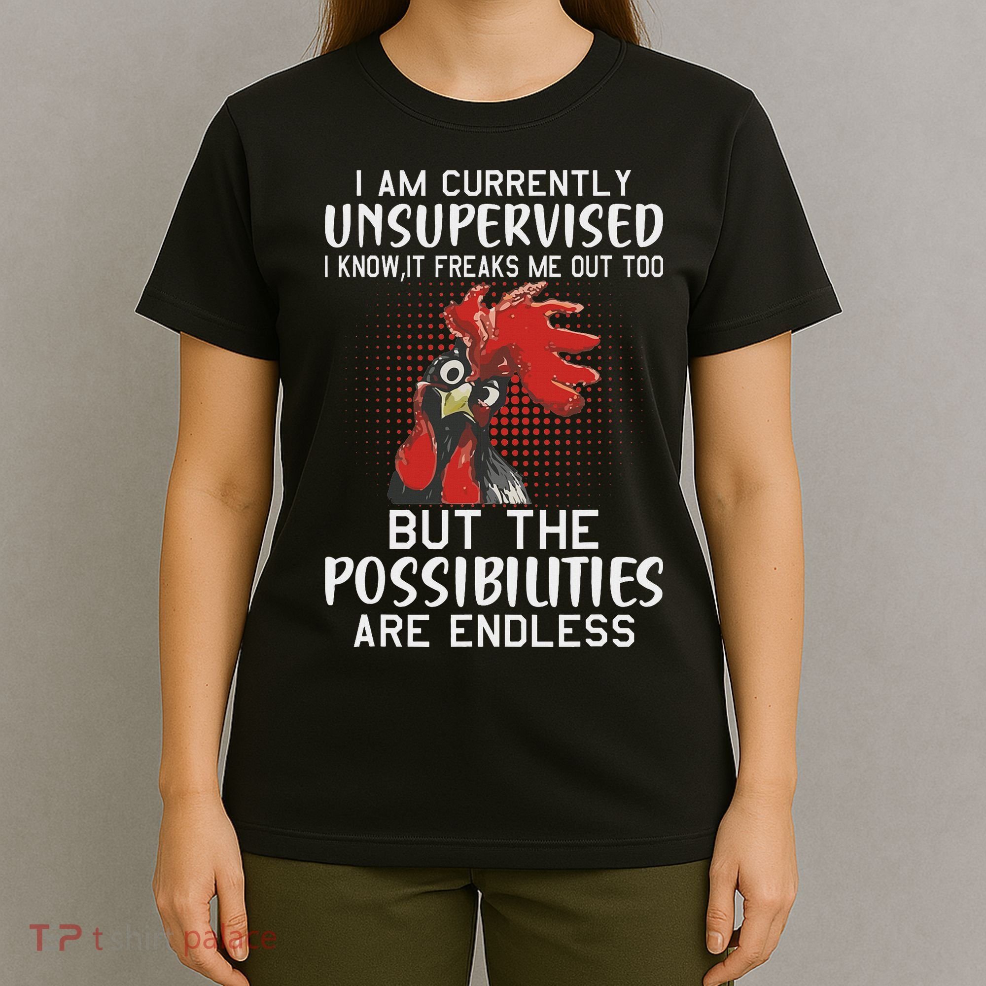 I Am Currently Unsupervised Funny Sayings T-Shirt