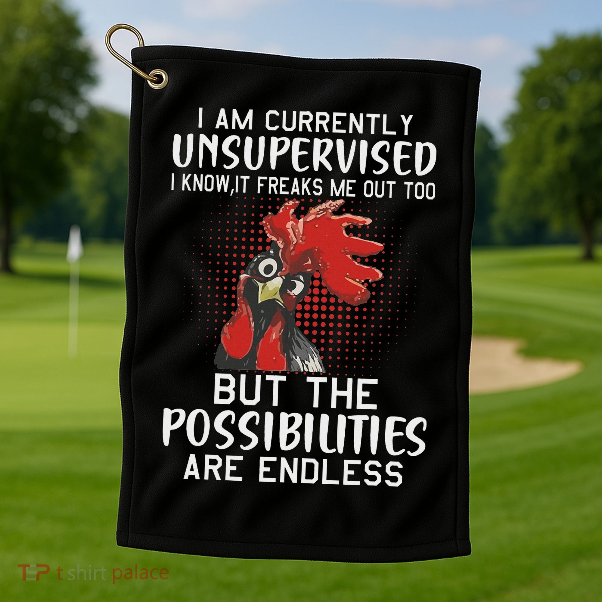 I Am Currently Unsupervised Funny Sayings Golf Towel