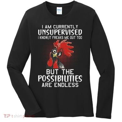 I Am Currently Unsupervised Funny Sayings Women's Long Sleeve Shirt