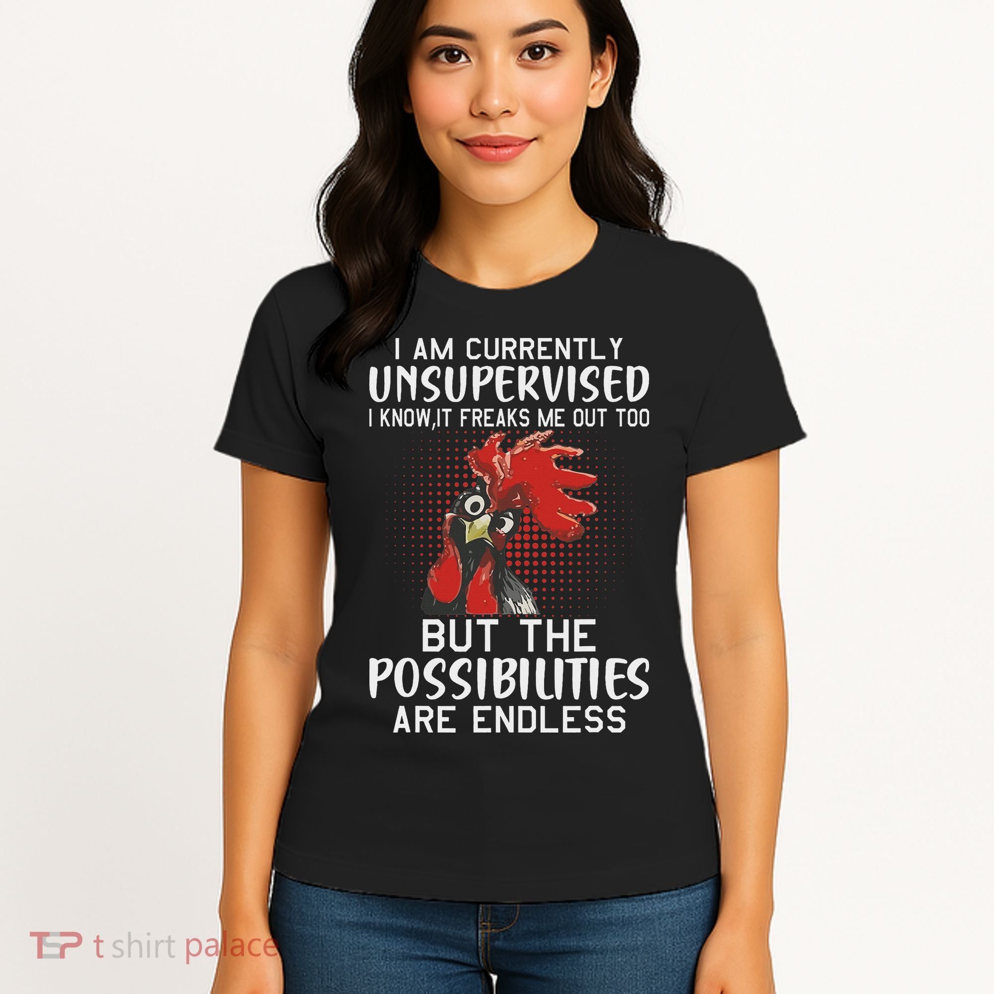 I Am Currently Unsupervised Funny Sayings Women's T-Shirt