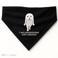 I Am Contaminated With Radiation Oddly Specific Dank Meme USA-Made Doggie Bandana thumb 0