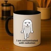I Am Contaminated With Radiation Oddly Specific Dank Meme Coffee Mug thumb 4