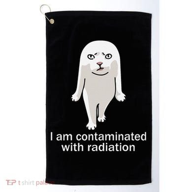 I Am Contaminated With Radiation Oddly Specific Dank Meme Golf Towel