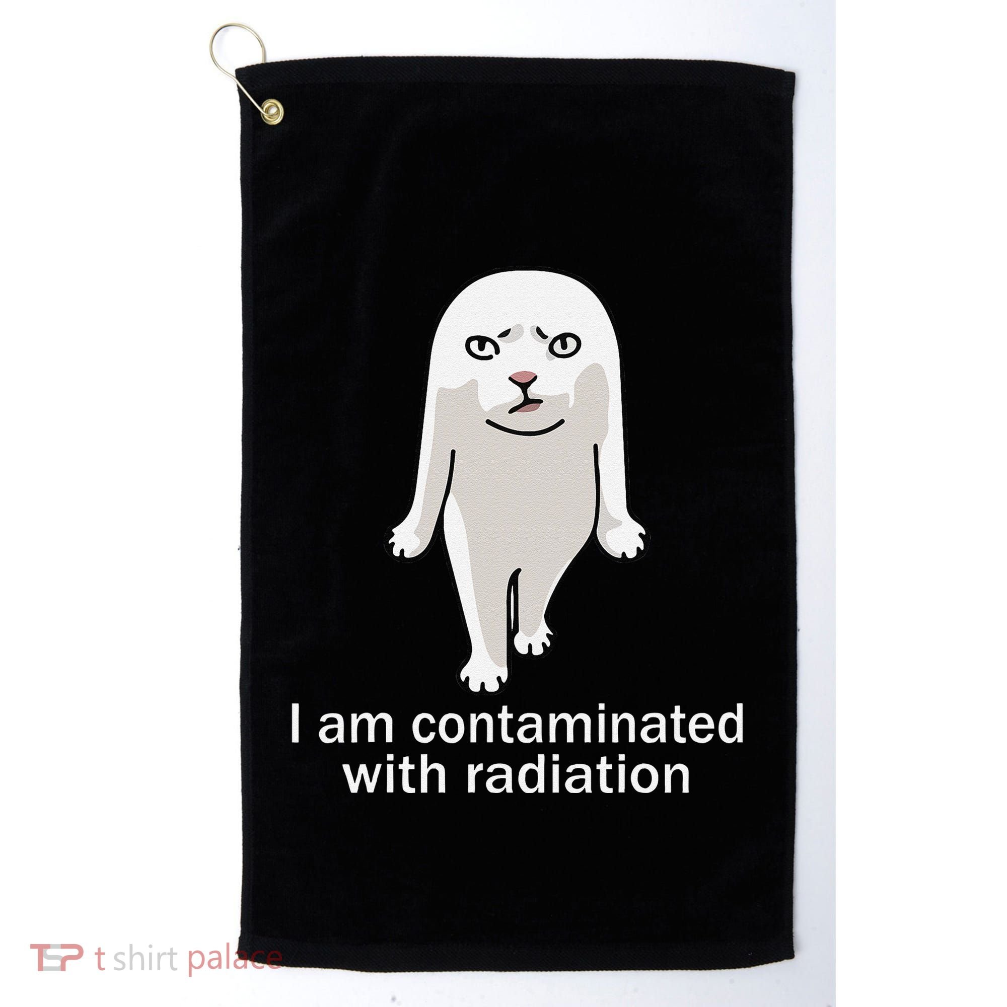I Am Contaminated With Radiation Oddly Specific Dank Meme Golf Towel